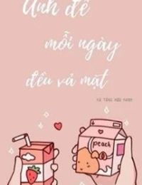 Ảnh Đế Mỗi Ngày Đều Vả Mặt