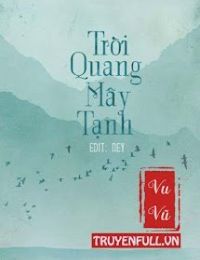 Trời Quang Mây Tạnh (Tễ Thanh)