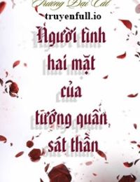 Người Tình Hai Mặt Của Tướng Quân Sát Thần