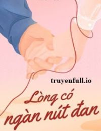 Lòng Có Ngàn Nút Đan – Thư Tảo