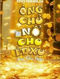 Ông Chủ, Nổ Cho Ít Xu – Tửu Tiểu Thất