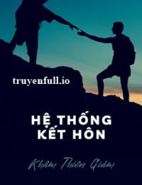 Hệ Thống Kết Hôn – Khâm Thiên Giám