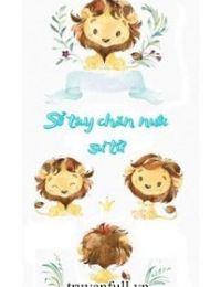 [Lâu Thành Diễn Sinh] [Lăng Lý] Sổ Tay Chăn Nuôi Sư Tử
