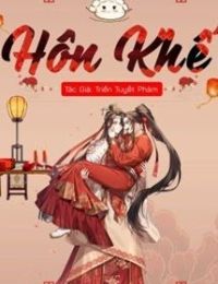 Hôn Khế – Triển Tuyết Phàm