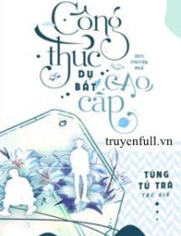 Công Thức Dụ Bắt Cao Cấp