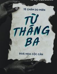 Từ Tháng 3 – Tê Chẩm Do Miên