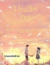 Thuần Dã – Tụ Đạo