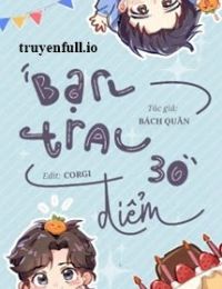 Bạn Trai 30 Điểm – Bách Quân