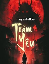 Trảm Yêu – Ma Lạt Bạch Thái