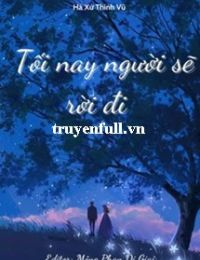 Tối Nay Người Sẽ Rời Đi