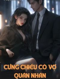 Cưng Chiều Cô Vợ Quân Nhân