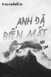 Anh Đã Biến Mất - Hựu Lam